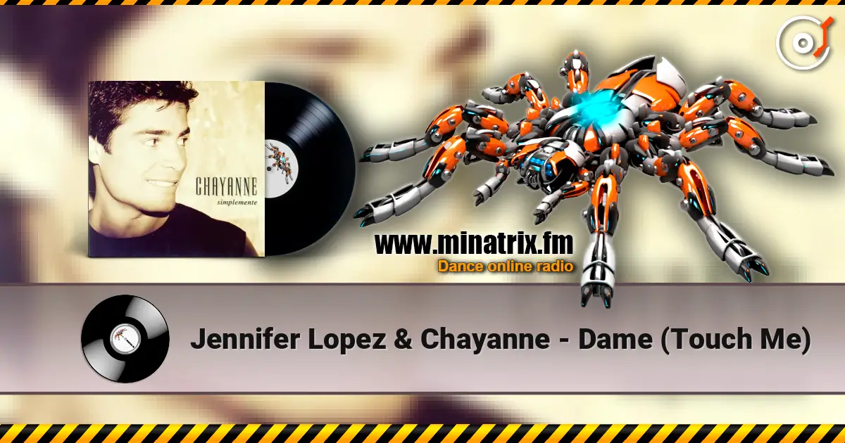 Jennifer Lopez & Chayanne - Dame (Touch Me) écouter en ligne en haute qualité | Minatrix.FM