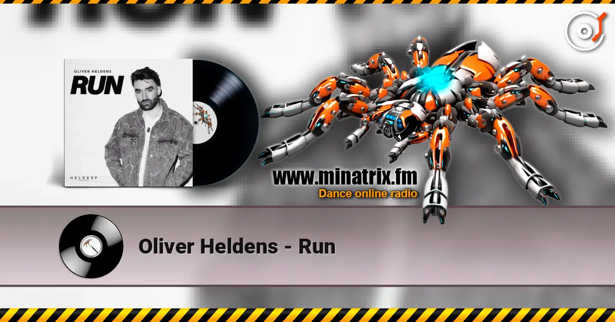 Oliver Heldens - Run écouter en ligne en haute qualité | Minatrix.FM