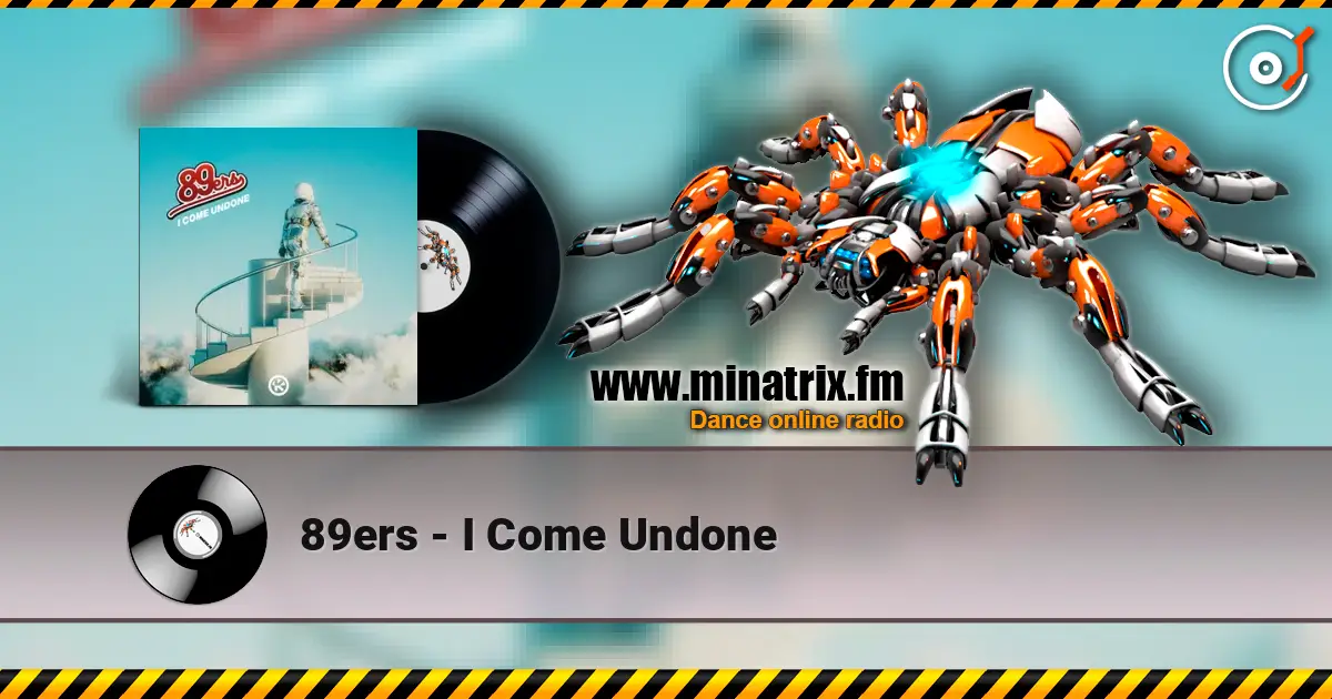 89ers - I Come Undone écouter en ligne en haute qualité | Minatrix.FM