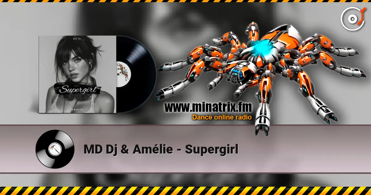 MD Dj & Amélie - Supergirl écouter en ligne en haute qualité | Minatrix.FM
