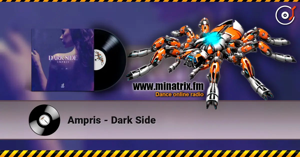 Ampris - Dark Side écouter en ligne en haute qualité | Minatrix.FM