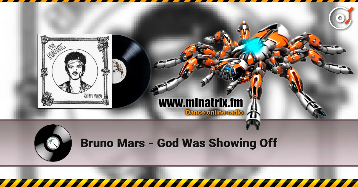 Bruno Mars - God Was Showing Off écouter en ligne en haute qualité | Minatrix.FM