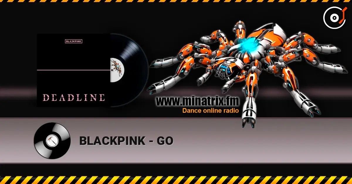BLACKPINK - GO écouter en ligne en haute qualité | Minatrix.FM