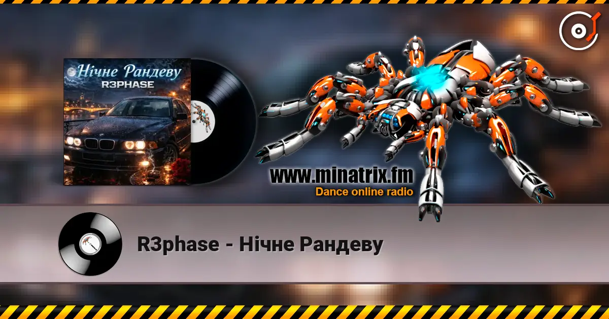 R3phase - Нічне Рандеву écouter en ligne en haute qualité | Minatrix.FM