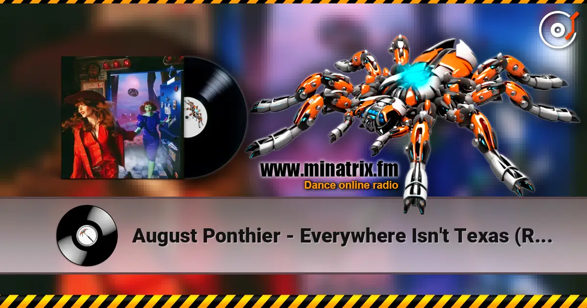 August Ponthier - Everywhere Isn't Texas (Reprise) écouter en ligne en haute qualité | Minatrix.FM