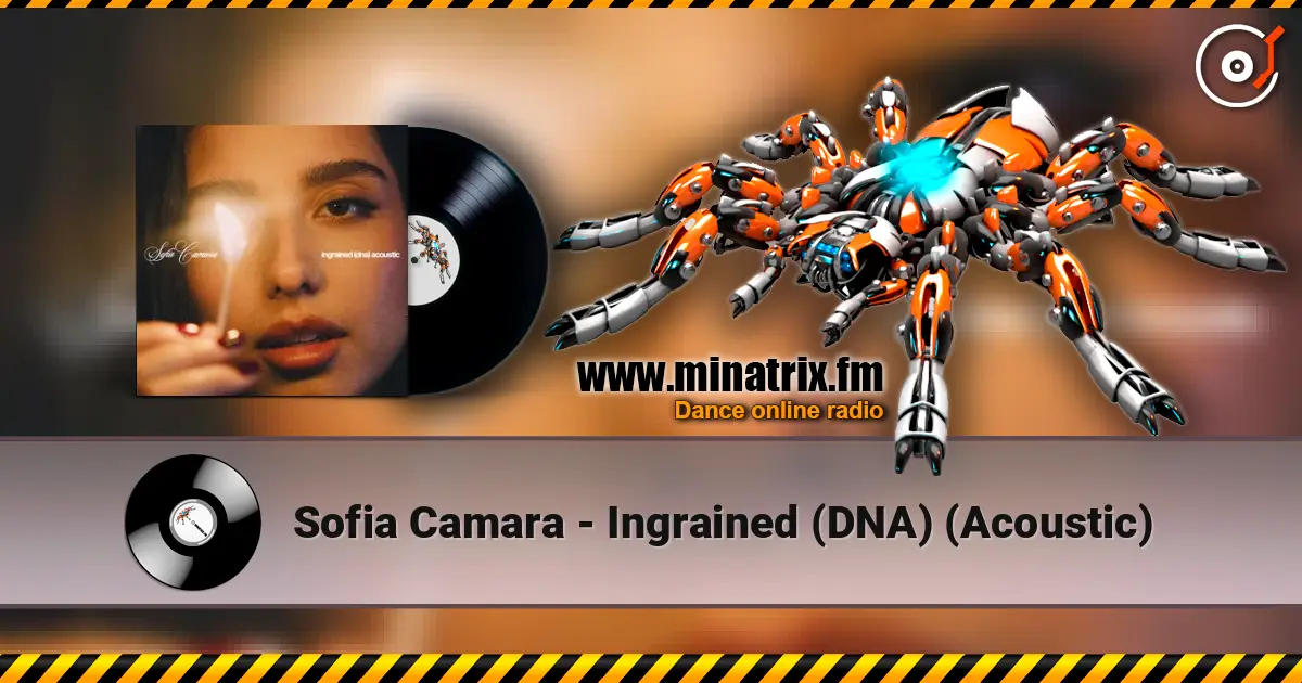 Sofia Camara - Ingrained (DNA) (Acoustic) écouter en ligne en haute qualité | Minatrix.FM