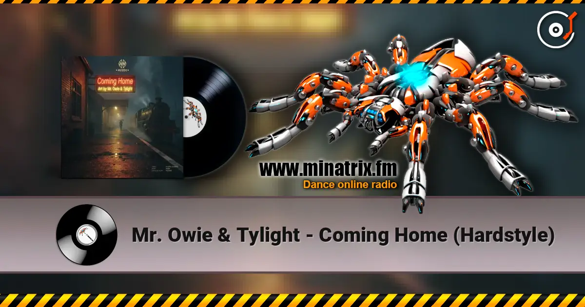Mr. Owie & Tylight - Coming Home (Hardstyle) écouter en ligne en haute qualité | Minatrix.FM