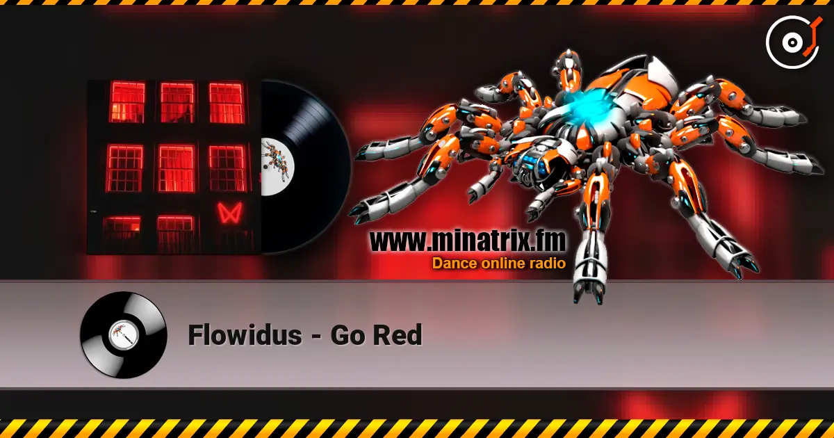 Flowidus - Go Red écouter en ligne en haute qualité | Minatrix.FM