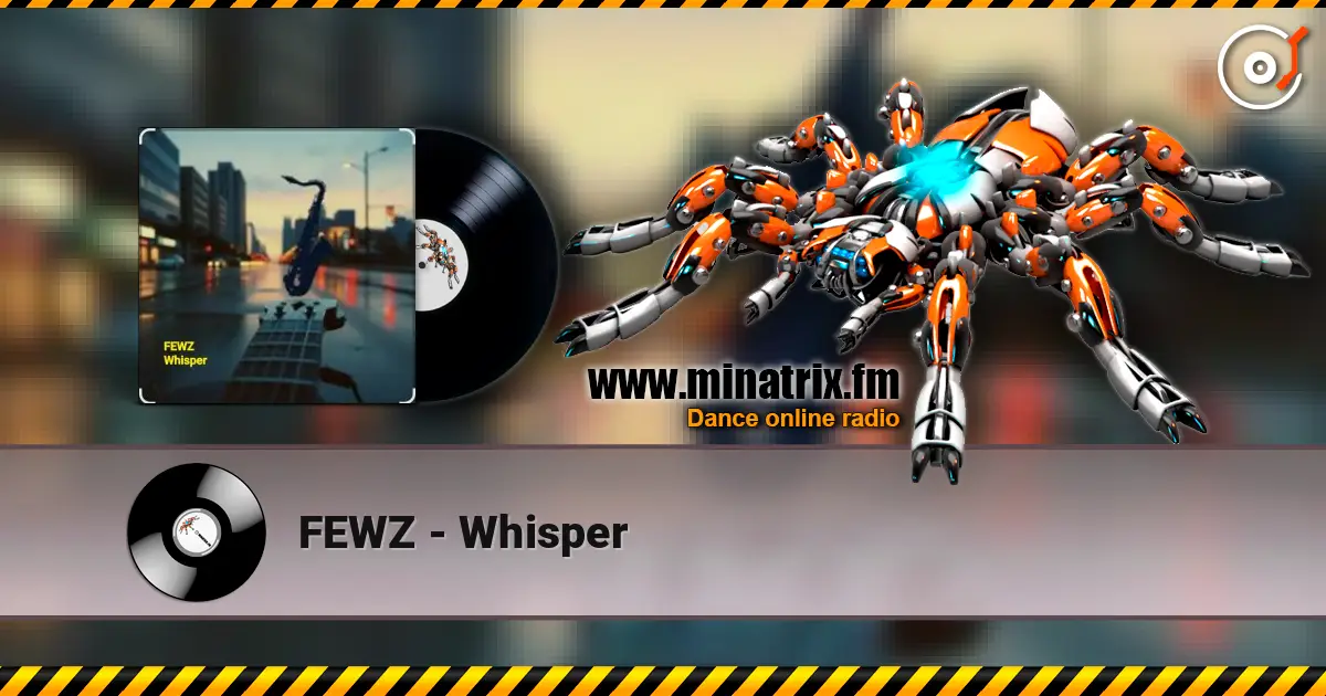 FEWZ - Whisper écouter en ligne en haute qualité | Minatrix.FM