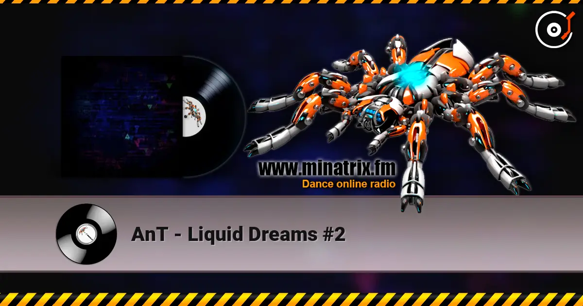 AnT - Liquid Dreams #2 écouter en ligne en haute qualité | Minatrix.FM