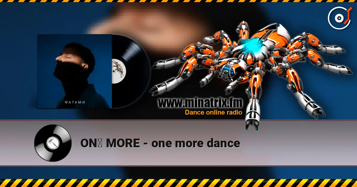 ONƎ MORE - one more dance écouter en ligne en haute qualité | Minatrix.FM