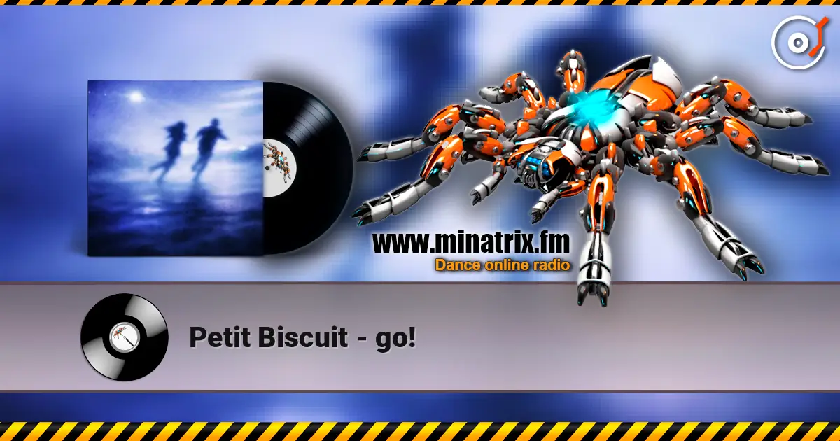 Petit Biscuit - go! écouter en ligne en haute qualité | Minatrix.FM