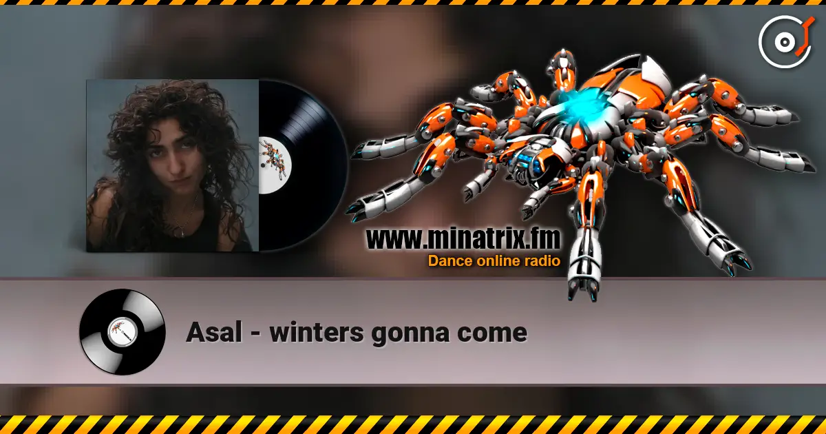 Asal - winters gonna come écouter en ligne en haute qualité | Minatrix.FM