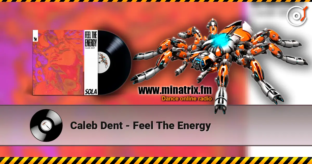 Caleb Dent - Feel The Energy écouter en ligne en haute qualité | Minatrix.FM