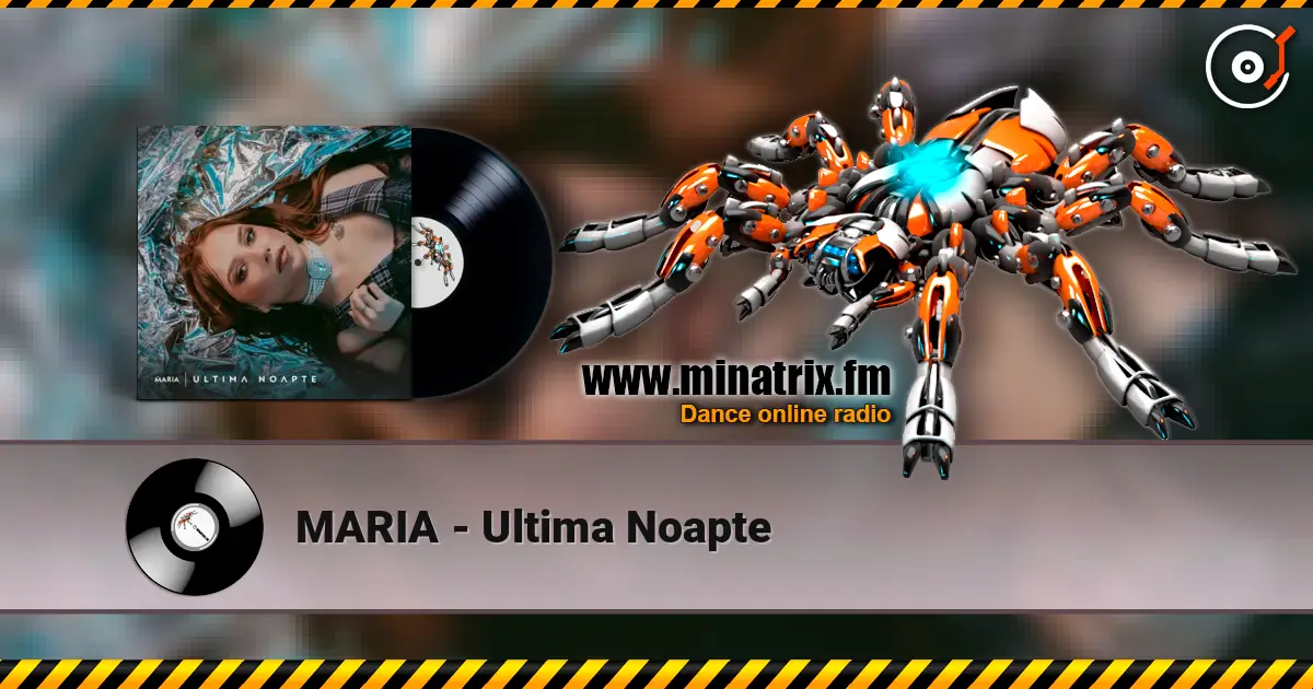 MARIA - Ultima Noapte écouter en ligne en haute qualité | Minatrix.FM
