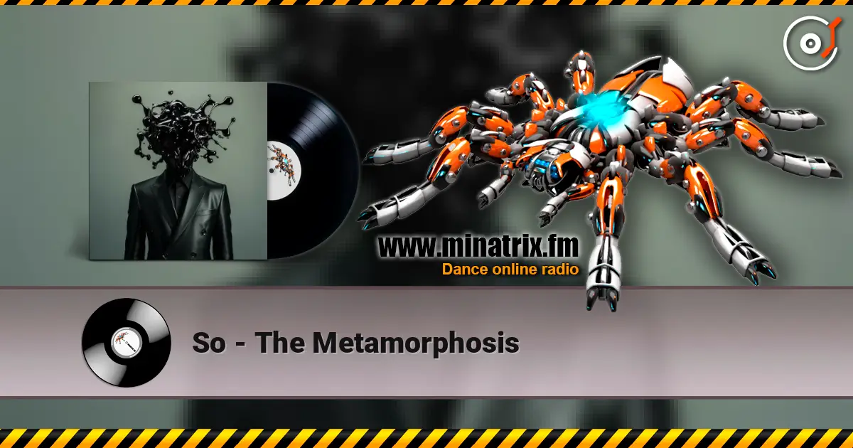 So - The Metamorphosis écouter en ligne en haute qualité | Minatrix.FM
