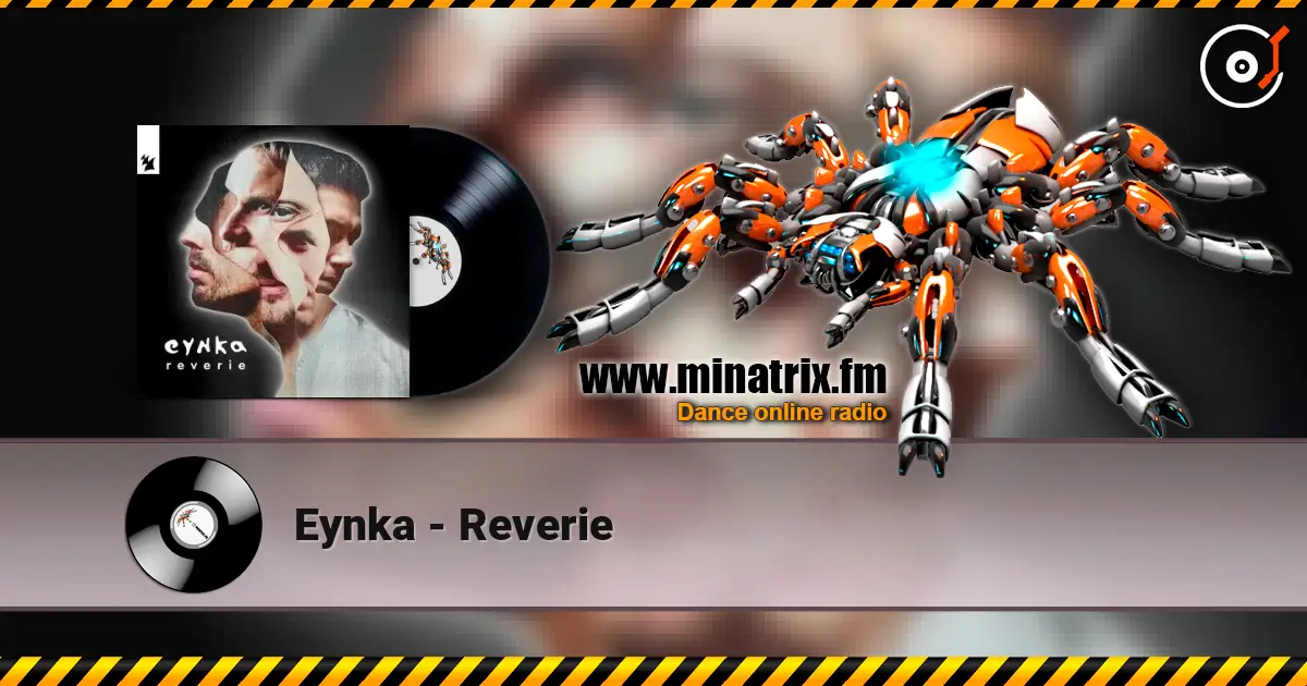 Eynka - Reverie écouter en ligne en haute qualité | Minatrix.FM