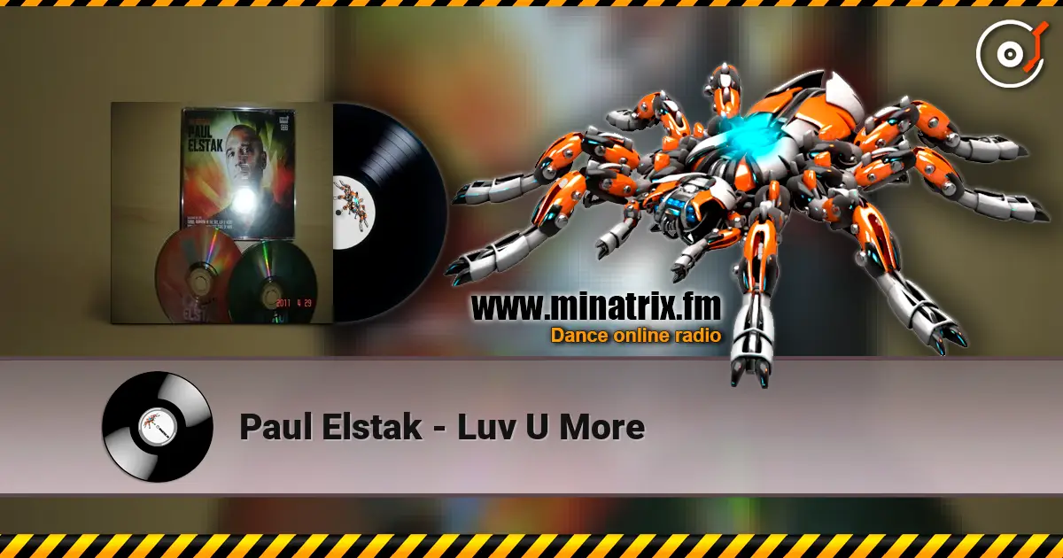 Paul Elstak - Luv U More écouter en ligne en haute qualité | Minatrix.FM
