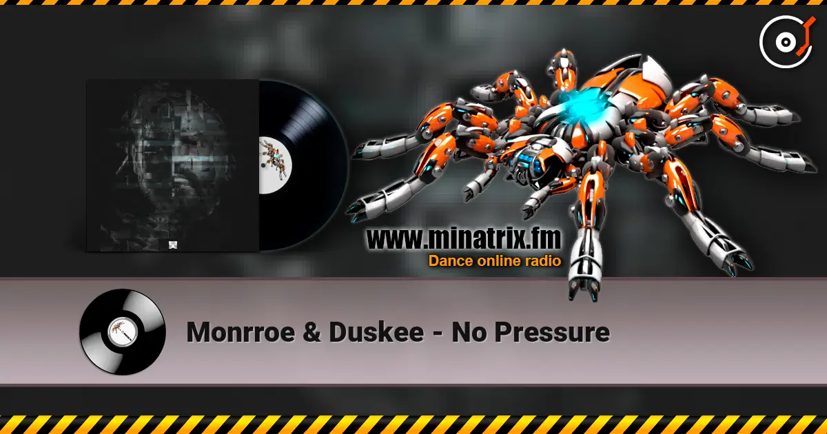 Monrroe & Duskee - No Pressure écouter en ligne en haute qualité | Minatrix.FM