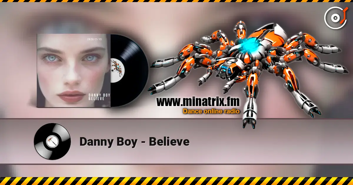 Danny Boy - Believe écouter en ligne en haute qualité | Minatrix.FM