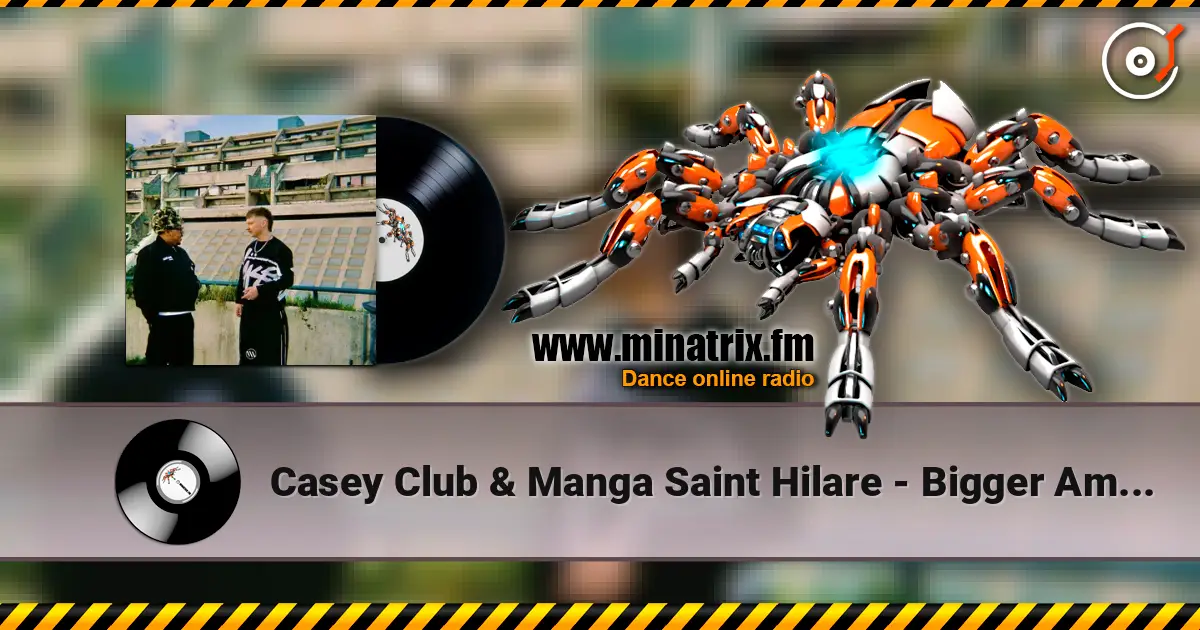 Casey Club & Manga Saint Hilare - Bigger Amount écouter en ligne en haute qualité | Minatrix.FM