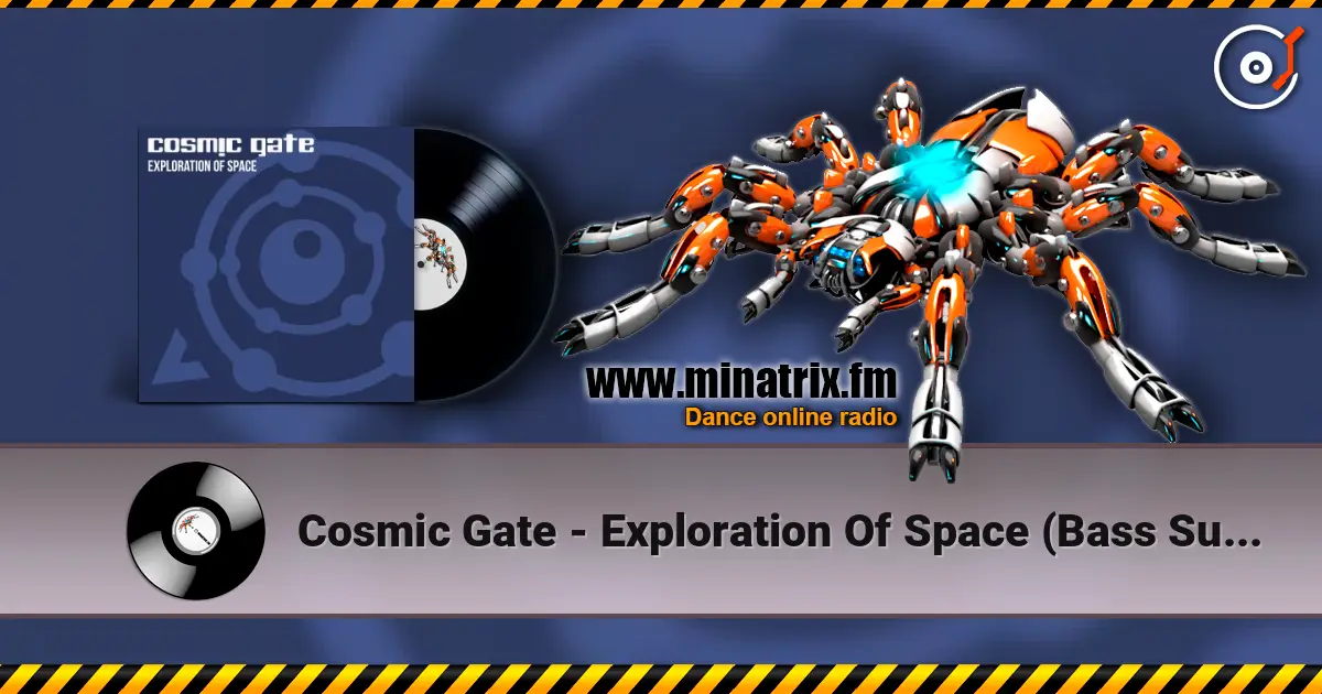 Cosmic Gate - Exploration Of Space (Bass Surrender Hardstyle Bootleg) écouter en ligne en haute qualité | Minatrix.FM