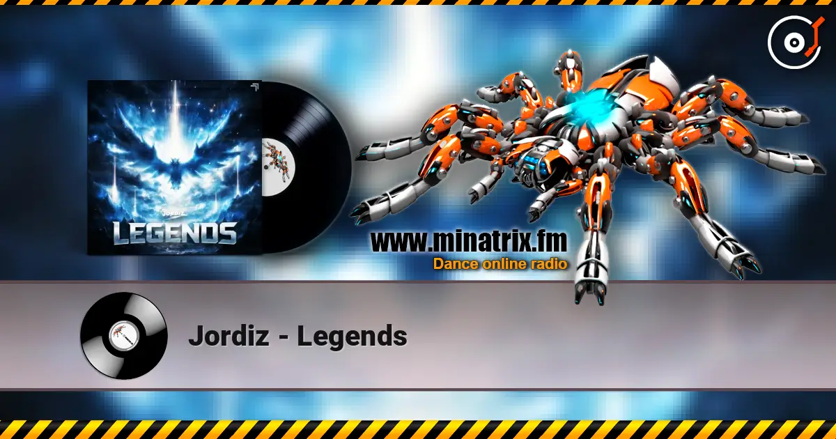 Jordiz - Legends écouter en ligne en haute qualité | Minatrix.FM