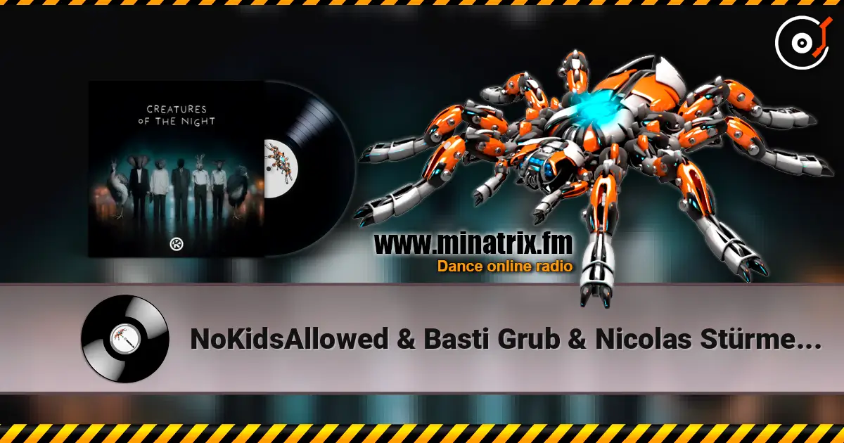 NoKidsAllowed & Basti Grub & Nicolas Stürmer - Creatures Of The Night (feat. Julian Smith) écouter en ligne en haute qualité | Minatrix.FM