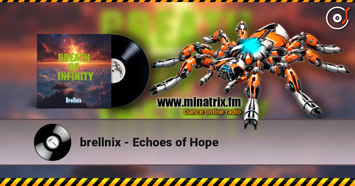 brellnix - Echoes of Hope écouter en ligne en haute qualité | Minatrix.FM