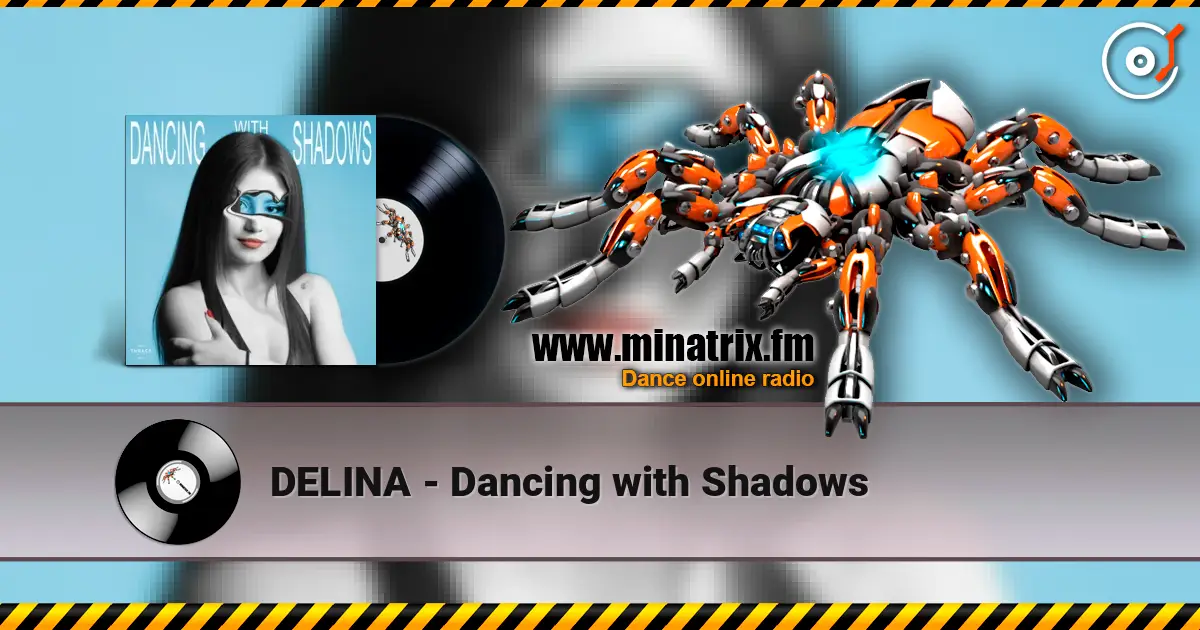 DELINA - Dancing with Shadows écouter en ligne en haute qualité | Minatrix.FM