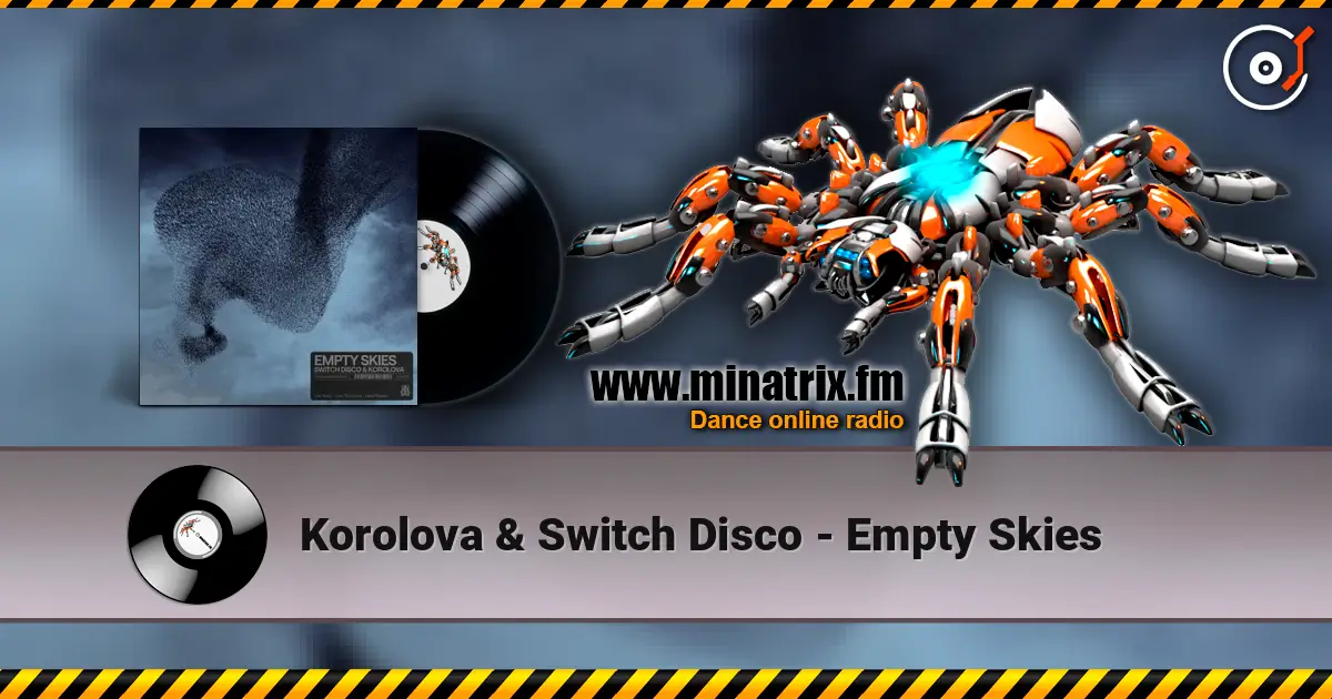 Korolova & Switch Disco - Empty Skies écouter en ligne en haute qualité | Minatrix.FM