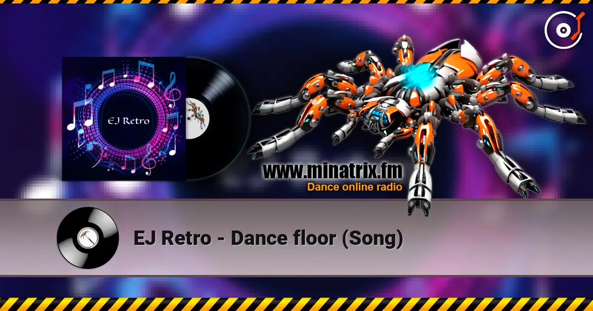 EJ Retro - Dance floor (Song) écouter en ligne en haute qualité | Minatrix.FM