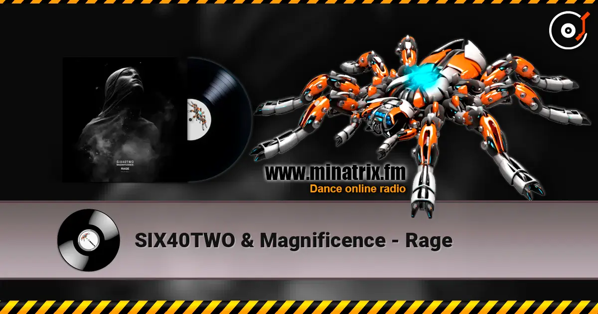 SIX40TWO & Magnificence - Rage écouter en ligne en haute qualité | Minatrix.FM