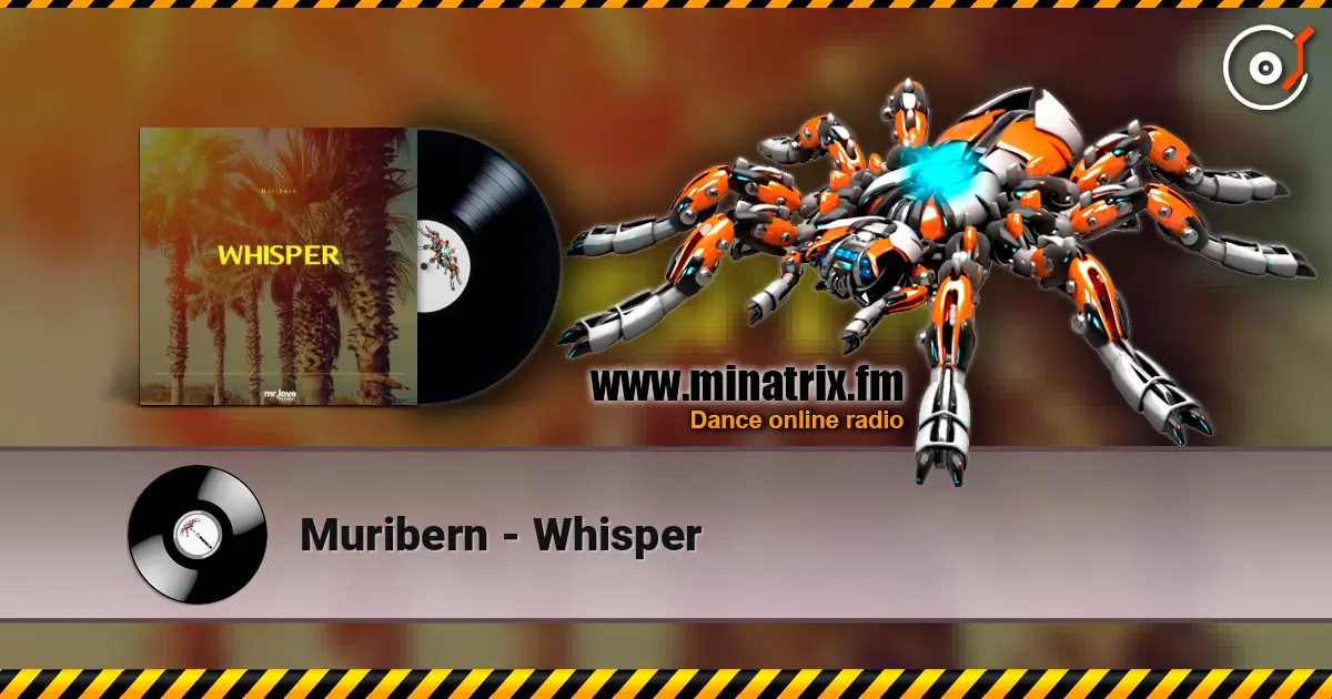 Muribern - Whisper écouter en ligne en haute qualité | Minatrix.FM