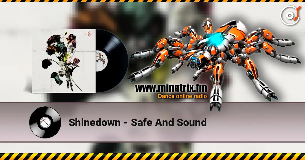 Shinedown - Safe And Sound écouter en ligne en haute qualité | Minatrix.FM