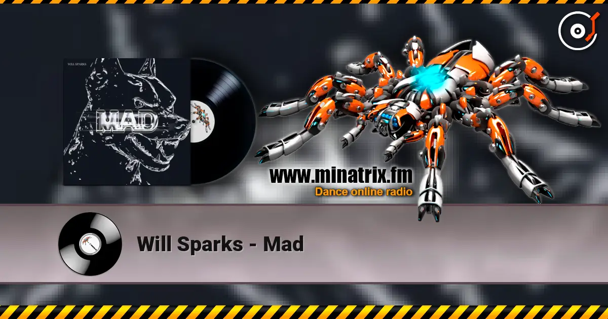 Will Sparks - Mad écouter en ligne en haute qualité | Minatrix.FM