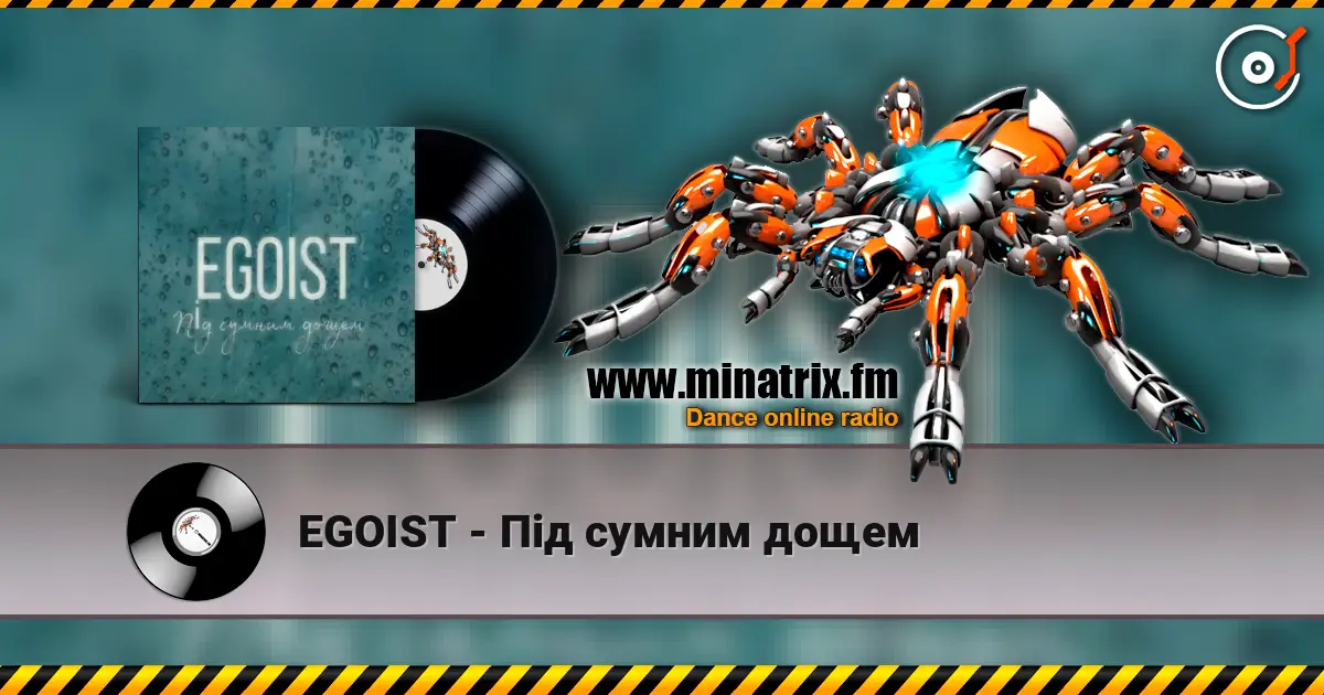 EGOIST - Під сумним дощем écouter en ligne en haute qualité | Minatrix.FM