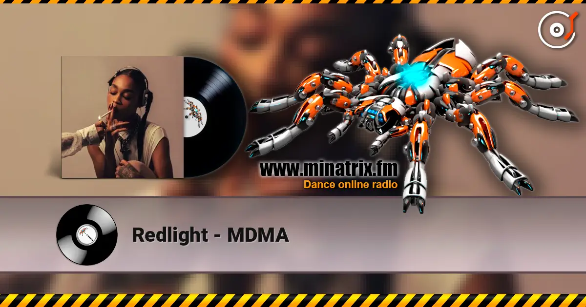 Redlight - MDMA écouter en ligne en haute qualité | Minatrix.FM