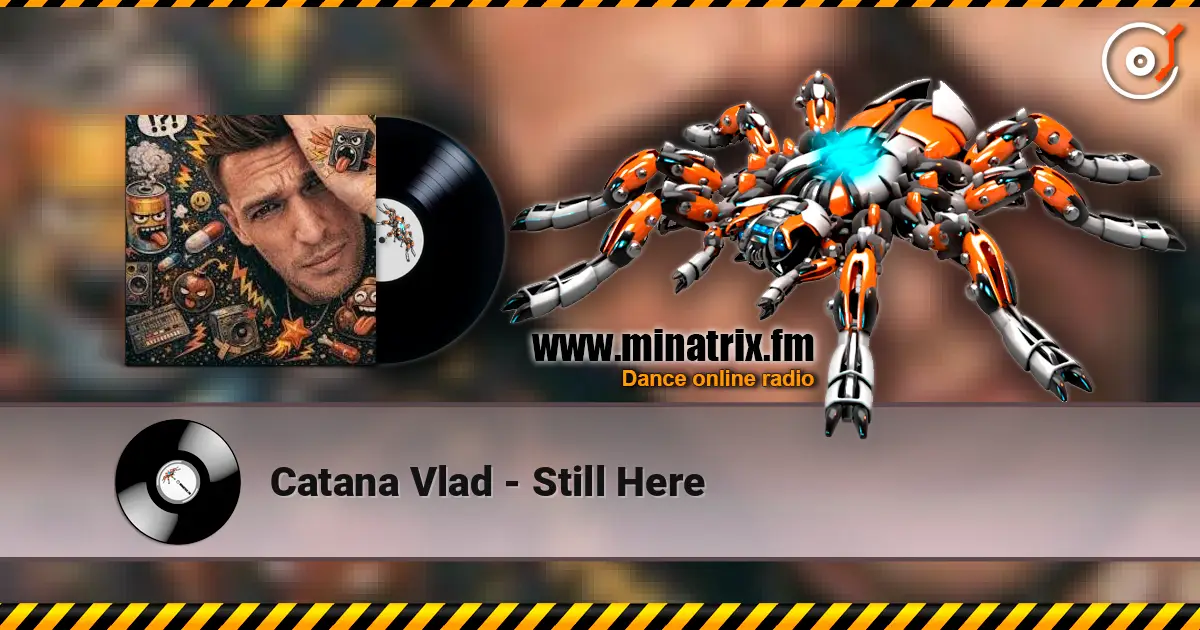 Catana Vlad - Still Here écouter en ligne en haute qualité | Minatrix.FM