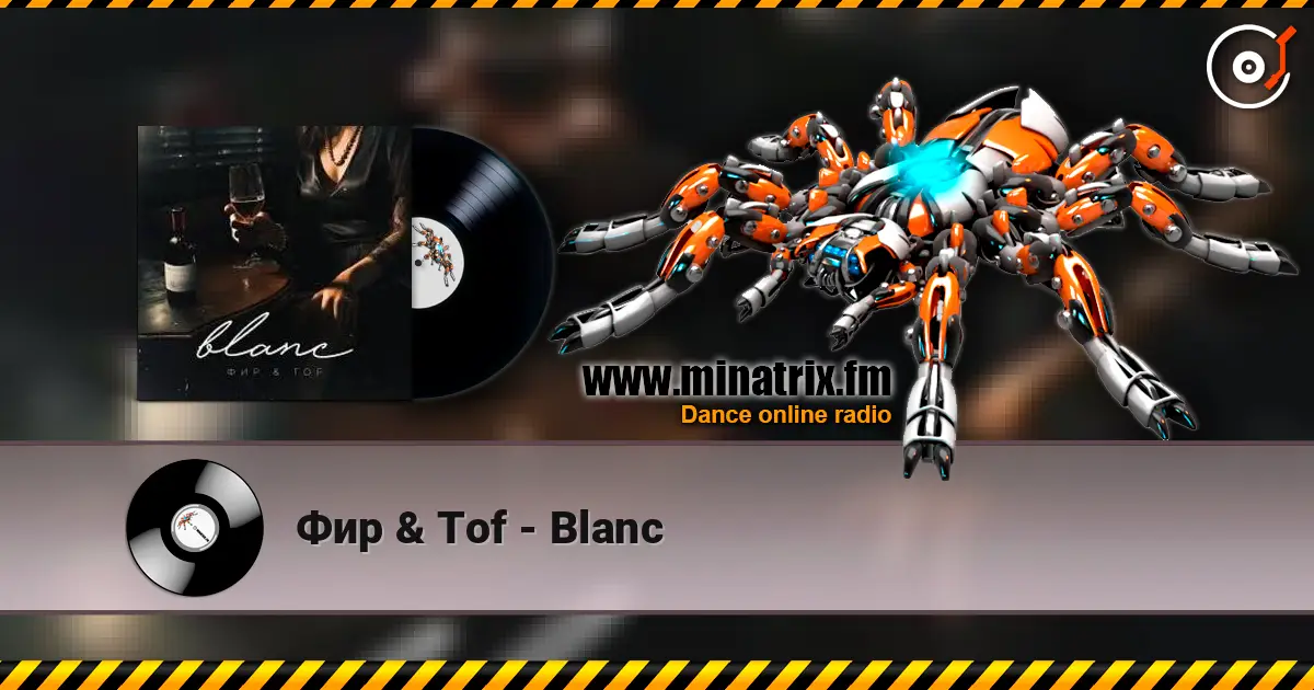 Фир & Tof - Blanc écouter en ligne en haute qualité | Minatrix.FM
