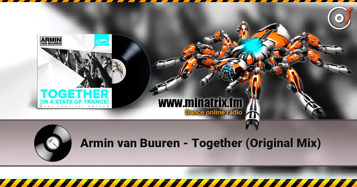 Armin van Buuren - Together (Original Mix) écouter en ligne en haute qualité | Minatrix.FM