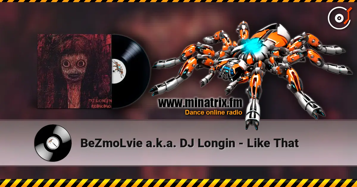 BeZmoLvie a.k.a. DJ Longin - Like That écouter en ligne en haute qualité | Minatrix.FM