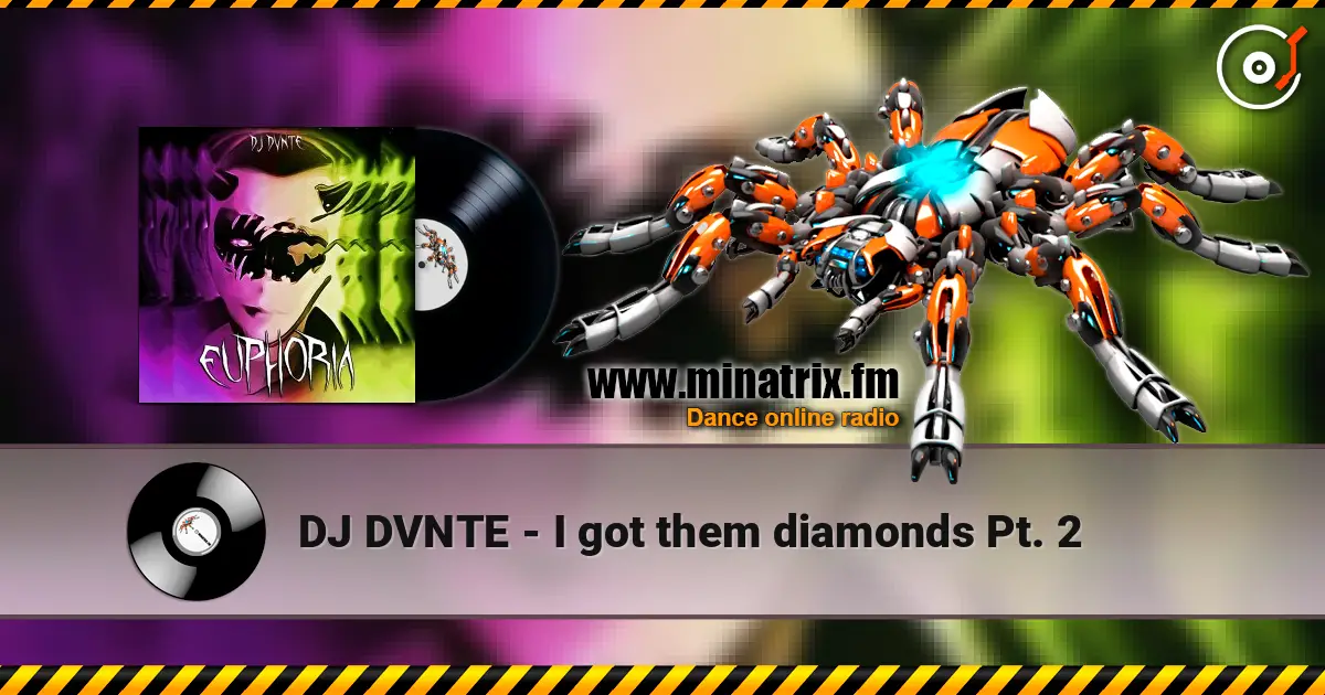 DJ DVNTE - I got them diamonds Pt. 2 écouter en ligne en haute qualité | Minatrix.FM