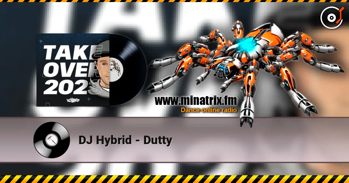 DJ Hybrid - Dutty écouter en ligne en haute qualité | Minatrix.FM