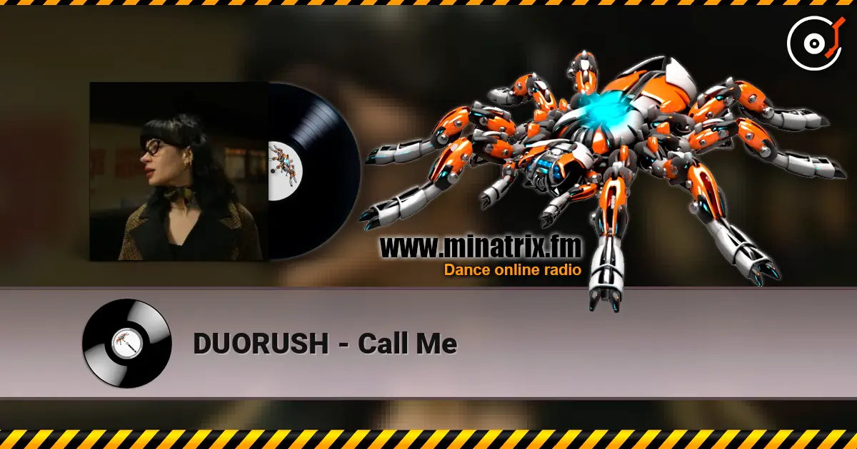 DUORUSH - Call Me écouter en ligne en haute qualité | Minatrix.FM