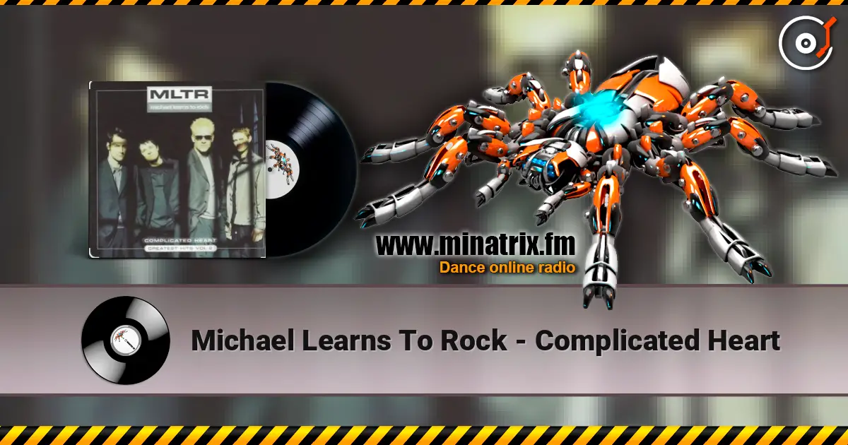 Michael Learns To Rock - Complicated Heart écouter en ligne en haute qualité | Minatrix.FM