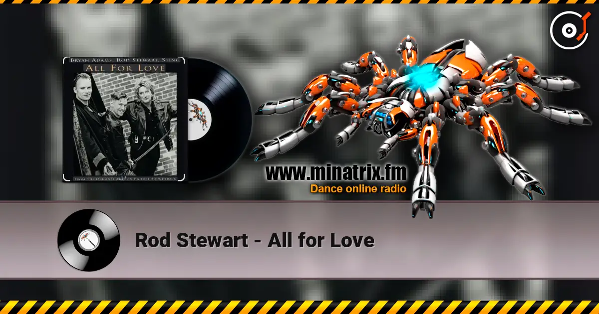 Rod Stewart - All for Love écouter en ligne en haute qualité | Minatrix.FM