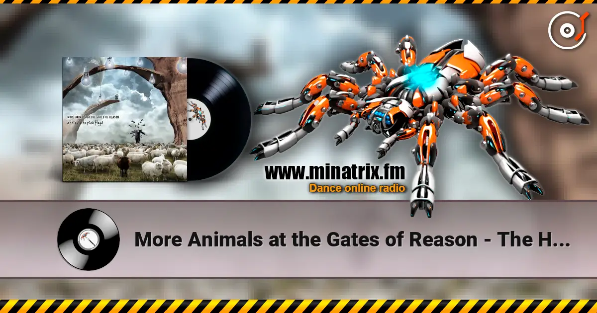 More Animals at the Gates of Reason - The Hero's Return (Parts I and II) écouter en ligne en haute qualité | Minatrix.FM