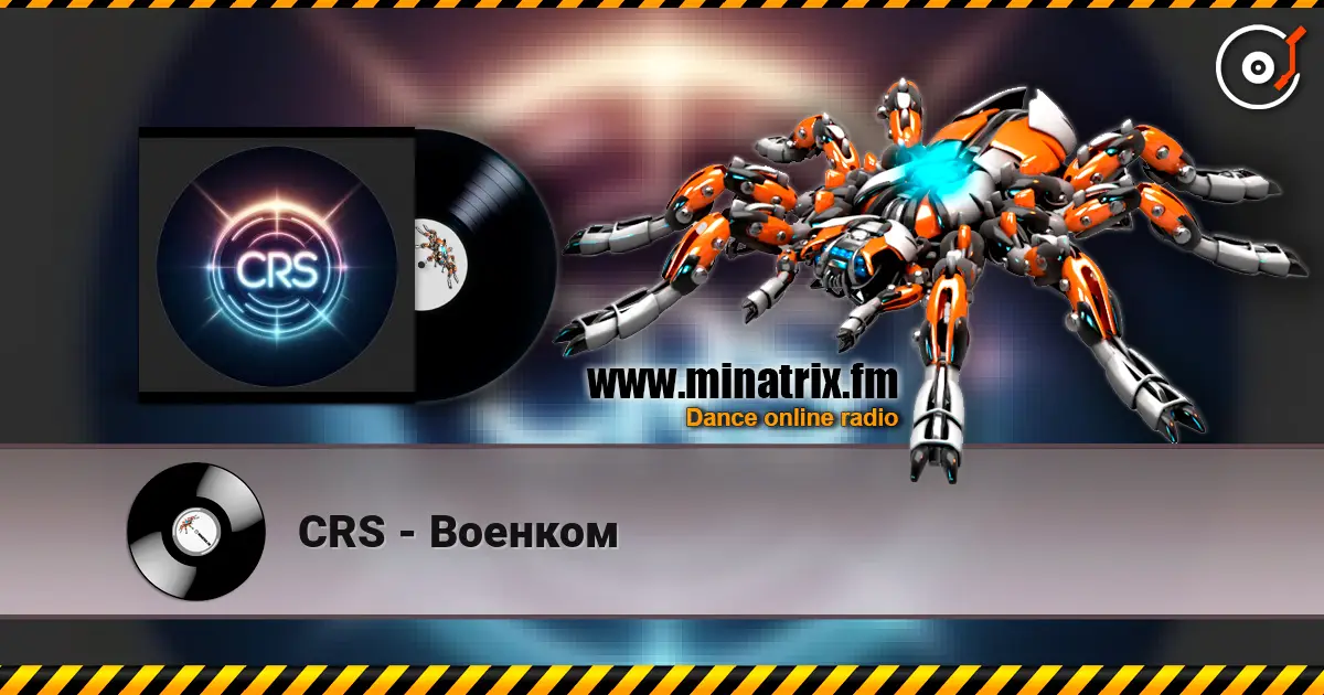 CRS - Военком écouter en ligne en haute qualité | Minatrix.FM