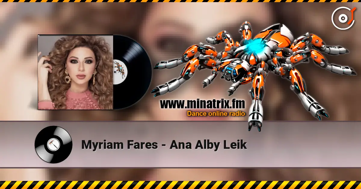 Myriam Fares - Ana Alby Leik écouter en ligne en haute qualité | Minatrix.FM